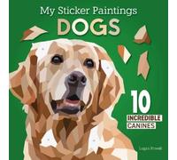Logan Powell My Sticker Paintings: Dogs (Tascabile)