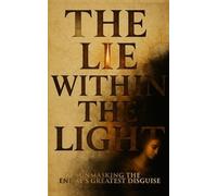 Logan Robertson The Lie Within The Light (Tascabile)