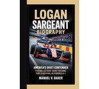 Logan Sargeant Biography: America’s Quiet Contender - The Reluctant Hero Racing for a Revival in Formula 1
