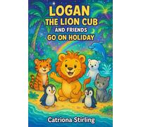 Logan the lion cub and friends go on hoilday