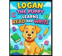 Logan the Puppy Learns How to Read and Write