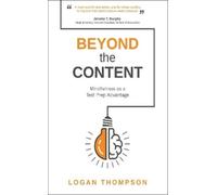 Logan Thompson Beyond the Content (Tascabile)