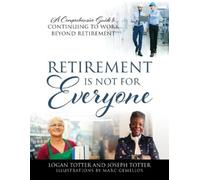 Logan Totter Joseph Totter Retirement Is Not For Everyone (Tascabile)
