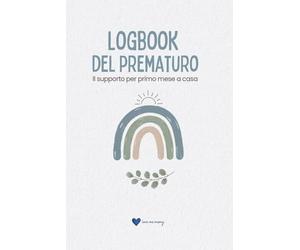 LOGBOOK del Prematuro: Il supporto per il primo mese a casa: Registro per neonati prematuri dopo le dimissioni (TIN) | Monitoraggio peso, pasti e salute | 31 frasi di forza | Edizione Boho Azzurra