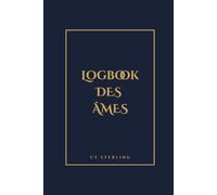 LOGBOOK DES ÂMES : Carnet de Création de PNJ pour Jeu de Rôle - Édition Arcanique: Volume 2 : Mémorial des Destinées - 20 fiches de personnages pour MJ et conteurs (Bleu Nuit)