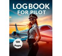 Logbook for Pilot | 120 Pages | 8.5" x 11": Professional Flight Logbook for Student & Experienced Pilots