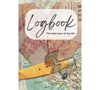 Logbook: The best year of my life