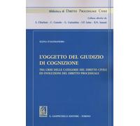 L'oggetto del giudizio di cognizione tra crisi delle categorie del diritto...