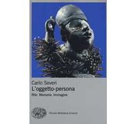 L'oggetto-persona. Rito, memoria, immagine