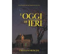 L'oggi di ieri