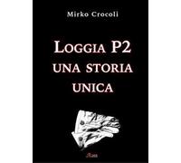 Loggia P2. Una storia unica