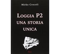 Loggia P2. Una storia unica