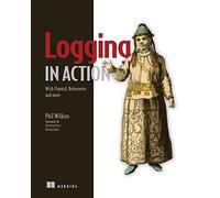 Logging in Action: With Fluentd, Kubernetes and More