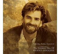 Loggins, Kenny - Yesterday Today Tomorrow Great
