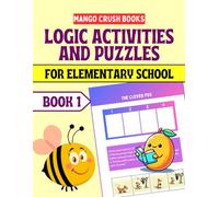Logic Activities and Puzzles for Elementary School: Book 1