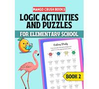 Logic Activities and Puzzles for Elementary School: Book 2