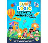 Logic Activity Workbook for Kids: Engaging Puzzles, Mazes & Coloring Pages