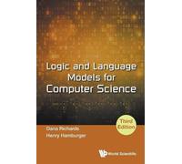 Logic And Language Models For Computer Science (Third Edition) (Tascabile)