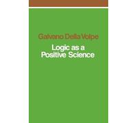 Logic as a Positive Science