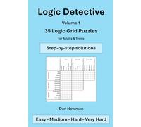 Logic Detective Volume 1: 35 Logic Grid Puzzles for Adults & Teens from Easy to Very Hard