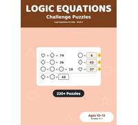 Logic Equations: Challenge Puzzles: 220+ Puzzles for Kids Ages 10-13 | Four Shapes, Tougher Systems, Grades 5-7