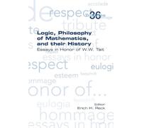 Logic, Philosophy of Mathematics, and their History (Tascabile)
