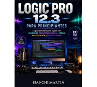 Logic Pro 12.3 Para principiantes