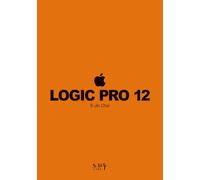 Logic Pro 12: The Master Class for Modern Music Producers: Advanced AI Workflow, Sound Design, and Industry-Standard Mixing