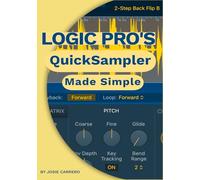 Logic Pro's Quick Sampler Made Simple
