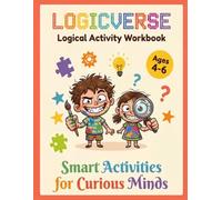 Logic Puzzles, Critical Thinking & Problem-Solving Activities for Kids Ages 4-6: Smart Activities for Curious Minds | Fun Logic Puzzles, Mazes, ... Preschool and Kindergarten | Kids Ages 4-6