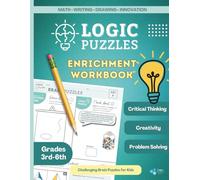 Logic Puzzles Workbook: Math, Writing, and Art Enrichment & Challenge Activities for Kids (Grades 3rd, 4th, 5th, 6th)