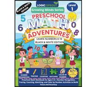 Logic Sprout Preschool Math Adventures: Learn Numbers 0-10 - Black & White Edition: Preschool Math Workbook for Ages 3-6 | Number Recognition, ... Number Activities to Build Focus and Accuracy