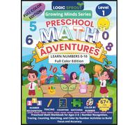 Logic Sprout Preschool Math Adventures: Learn Numbers 0-10 - Full Color Edition: Preschool Math Workbook for Ages 3-6 | Number Recognition, Tracing, ... Number Activities to Build Focus and Accuracy