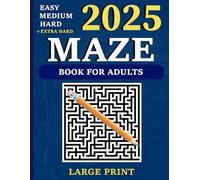 Logic Trek - Maze Book for Adults Large Print: Easy, Medium, and Hard Maze Puzzle Book for Fun, Stress Relief and Relaxation