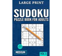 Logic Trek - Sudoku Book for Adults Large Print: Medium Sudoku Puzzle Book for Adults, Teens, and Seniors of All Skill Levels with Full Solutions (Vol.1)