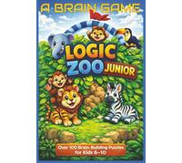LOGIC ZOO, JUNIOR: A Brain Game Puzzle Adventure for Kids Ages 6-10