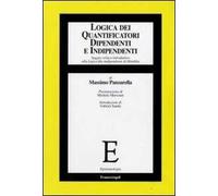 Logica dei quantificatori dipendenti e indipendenti. Saggio critico-introduttivo alla logica filo-indipendente di Hintikka