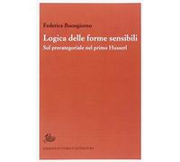 Logica delle forme sensibili. Sul precategoriale nel primo Husserl