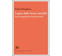 Logica delle forme sensibili. Sul precategoriale nel primo Husserl