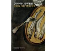 Logica dell'implicito - Casartelli Giovanni