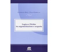 Logica e diritto: tra argomentazione e scoperta. Atti della V Giornata canonistica interdisciplinare