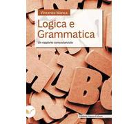 Logica e grammatica. Un rapporto consustanziale