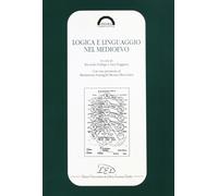 Logica e linguaggio nel Medioevo - [LED Edizioni Universitarie]