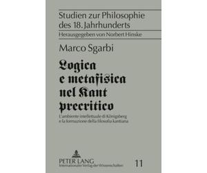 Logica E Metafisica Nel Kant Precritico: L’ambiente Intellettuale Di Konigsberg E La Formazione Della Filosofia Kantiana: 11