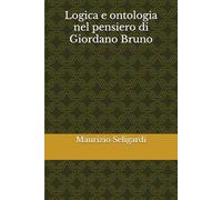 Logica e ontologia nel pensiero di Giordano Bruno