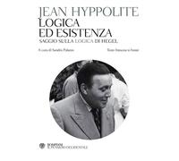 Logica ed esistenza. Testo francese a fronte - 2017 - Bompiani