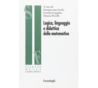 Logica, linguaggio e didattica della matematica