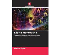 Lógica matemática: Para a informática com exercícios corrigidos