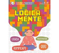 Logica... mente. Per la Scuola elementare (Vol. 4-5)