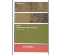 Logica metafisica politica. Hegel a Jena